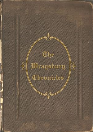 Imagen del vendedor de THE WRAYSBURY CHRONICLES. Edited by Keith Jenkins. a la venta por Coch-y-Bonddu Books Ltd