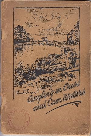 Bild des Verkufers fr ANGLING IN OUSE AND CAM WATERS: An illustrated handbook for anglers descriptive of the River Great Ouse, its principal tributaries and auxiliary waters. Edited by L.S. Marsh. zum Verkauf von Coch-y-Bonddu Books Ltd