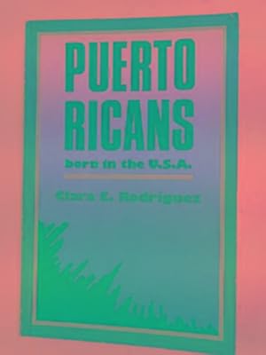 Image du vendeur pour Puerto Ricans: born in the U.S.A. mis en vente par Cotswold Internet Books