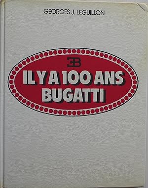 Image du vendeur pour Il Y A 100 Ans Bugatti mis en vente par Motoring Memorabilia