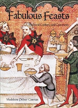 Fabulous Feasts: Medieval Cookery and Ceremony