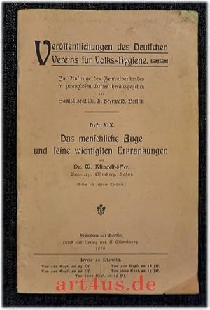 Imagen del vendedor de Das menschliche Auge und seine wichtigsten Erkrankungen. Verffentlichungen des Deutschen Vereins fr Volks-Hygiene ; H. XIX a la venta por art4us - Antiquariat