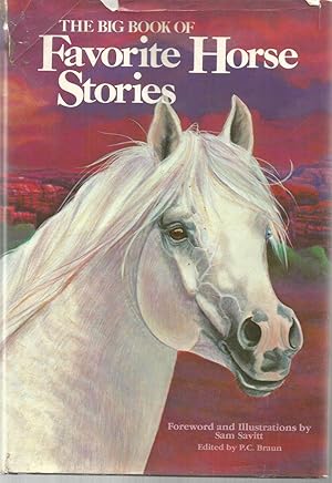 Bild des Verkufers fr The Big Book Of Favorite Horse Story: Twenty-five Outstanding Stories By Distinguished Authors zum Verkauf von Beverly Loveless