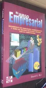 Imagen del vendedor de El juego empresarial. Desarrolle sus habilidades administrativas y tome las mejores decisiones jugando con su computadora. Juegue a ganar desarrollando sus habilidades en la toma de decisiones en negocios a la venta por Librera La Candela