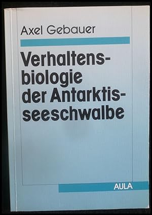 Seller image for Verhaltensbiologie der Antarktisseeschwalbe for sale by ANTIQUARIAT Franke BRUDDENBOOKS