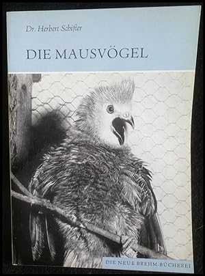 Seller image for Die Mausvögel (Coliidae) : Die neue Brehm-Bücherei - 459. for sale by ANTIQUARIAT Franke BRUDDENBOOKS