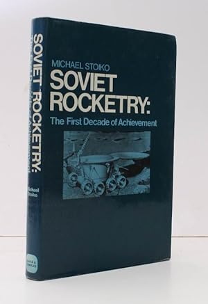 Imagen del vendedor de Soviet Rocketry. The First Decade of Achievement. FIRST ENGLISH EDITION IN DUSTWRAPPER a la venta por Island Books