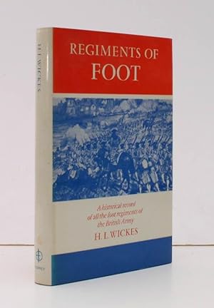 Seller image for Regiments of Foot. A Historical Record of all the Foot Regiments of the British Army FINE COPY IN UNCLIPPED DUSTWRAPPER for sale by Island Books