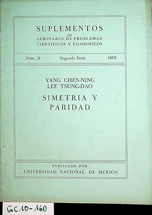 Imagen del vendedor de Simetria y paridad. (=Suplementos del Seminario de problemas cientificos y filosoficos. Segunda serie ; 11) a la venta por ANTIQUARIAT.WIEN Fine Books & Prints