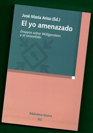 Immagine del venditore per EL YO AMENAZADO : ensayos sobre Wittgenstein y el sinsentido. venduto da Librera DANTE