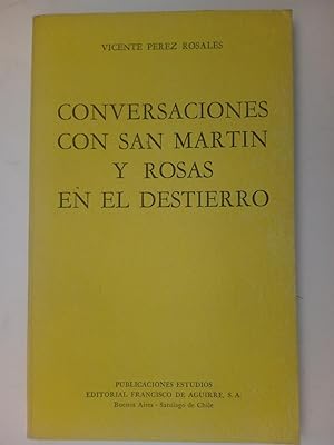 Seller image for Conversaciones con San Martn y Rosas en el destierro y otros relatos histricos for sale by Librera Ofisierra