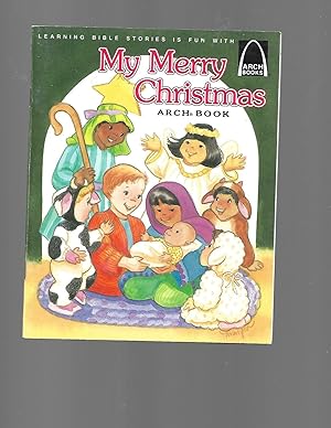 Seller image for My Merry Christmas Arch Book: Luke 2:1-20 for Children (Learning Bible Stories Is Fun With Arch Books) for sale by TuosistBook