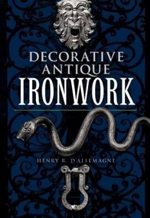 Decorative Antique Ironwork (Dover Jewelry and Metalwork)