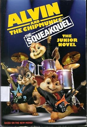 Seller image for Alvin and The Chipmunks : The Squeakquel - The Junior Novel for sale by Librairie Le Nord