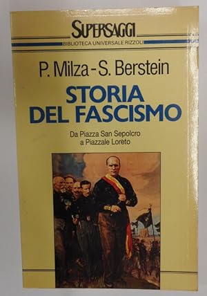 Image du vendeur pour Storia Del Fascismo. Da Piazza San Sepolcro a Piazzale Loreto. mis en vente par Der Buchfreund