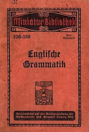 Kurzgefaßte, leichtverständliche Grammatik der englischen Sprache zum Selbststudium (= Miniatur-B...