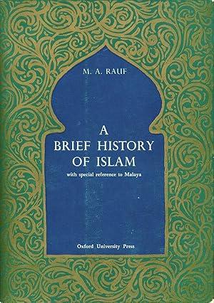 A Brief History Of Islam, With Special Reference To Malaya