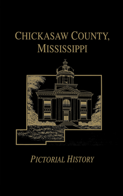Bild des Verkufers fr Chickasaw Co, MS - Pictorial (Hardback or Cased Book) zum Verkauf von BargainBookStores