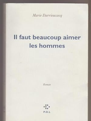 Image du vendeur pour Il faut beaucoup aimer les hommes - Prix Mdicis 2013 mis en vente par Livres Norrois