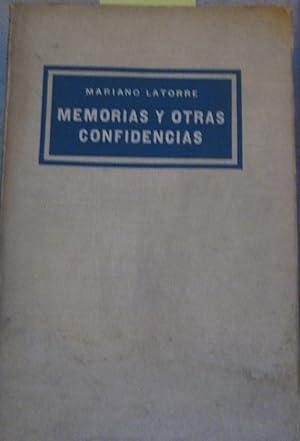 Memorias y otras confidencias. Selección, prólogo y notas de Alfonso Calderón
