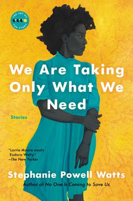 Imagen del vendedor de We Are Taking Only What We Need: Stories (Paperback or Softback) a la venta por BargainBookStores