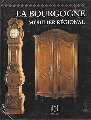 Mobilier Regional. La Bourgogne