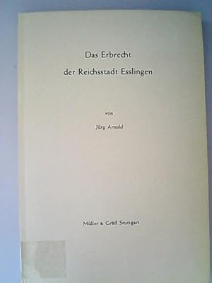 Bild des Verkufers fr Das Erbrecht der Reichsstadt Esslingen. (= Schriften zur sdwestdeutschen Landeskunde, Band 5) zum Verkauf von Antiquariat Bookfarm