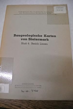 Baugeologische Karten von Steiermark. Blatt 4: Bezirk Liezen.