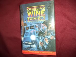 Immagine del venditore per Rumbling Wine Barrels. Inscribed by the author. (Prohibition novel). venduto da BookMine