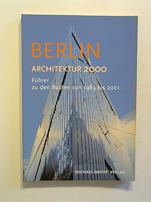 Bild des Verkufers fr Berlin - Architektur 2000. Fhrer zu den Bauten von 1989 bis 2001. zum Verkauf von Buecherhof