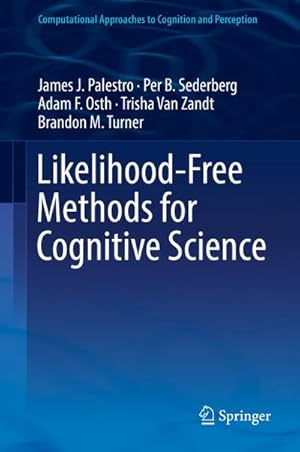Image du vendeur pour Likelihood-Free Methods for Cognitive Science mis en vente par BuchWeltWeit Ludwig Meier e.K.