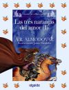 Bild des Verkufers fr Las tres naranjas del amor I Los cuentos de la Media Lunita n 61 zum Verkauf von AG Library