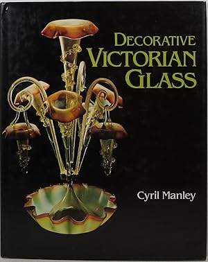 Imagen del vendedor de Decorative Victorian Glass a la venta por Newbury Books