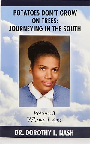 Potatoes Don't Grow on Trees: Journeying in the South, Volume III: Whose I Am