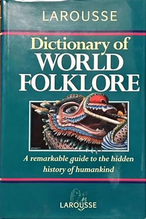 Larousse Dictionary of World Folklore