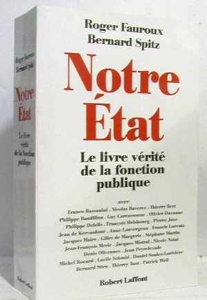 Notre État : le livre-vérité de la fonction publique