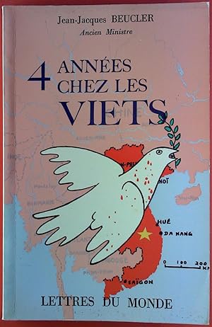 Image du vendeur pour Quatre Annees Chez Les Viets mis en vente par biblion2