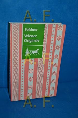 Image du vendeur pour Wiener Originale und andere nicht ganz Normale mis en vente par Antiquarische Fundgrube e.U.