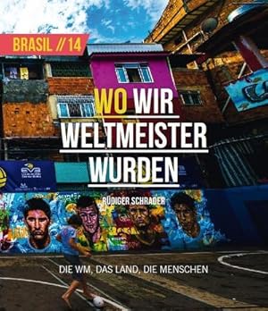 Bild des Verkufers fr Rdiger Schrader - Wo wir Weltmeister wurden : Wo wir Weltmeister wurden zum Verkauf von AHA-BUCH