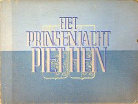 Seller image for Het Prinsenjacht Piet Hein for sale by nautiek