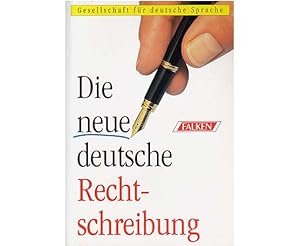 Die neue deutsche Rechtschreibung. Hrsg. Gesellschaft für deutsche Sprache