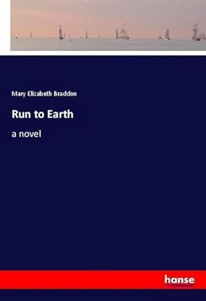 Seller image for Run to Earth : a novel for sale by AHA-BUCH GmbH