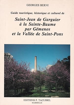 Imagen del vendedor de Saint-Jean de Garguier  la Sainte-Baume par Gmenos et la Valle de Saint-Pons a la venta por Pare Yannick