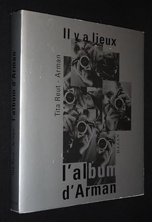 Image du vendeur pour Il y a lieux, l'album d'Arman mis en vente par Abraxas-libris