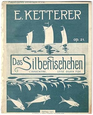 Seller image for Das Silberfischchen. Fantasie-Mazurka. Op. 21/Tytul okladkowy: Das Silberfischchen. L'Argentine. Little Silver Fish. Op. 21 for sale by POLIART Beata Kalke