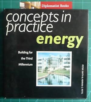 Seller image for Energy: Building for the Third Millennium (Concepts in Practice) for sale by Diplomatist Books