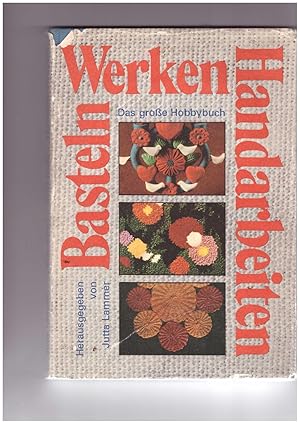 Seller image for Das groe Hobbybuch Basteln, Werken und Handarbeiten for sale by Bcherpanorama Zwickau- Planitz