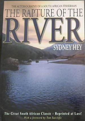 Bild des Verkufers fr The Rapture of the River: The Autobiography of a South African Fisherman zum Verkauf von Chapter 1