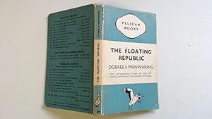 Seller image for THE FLOATING REPUBLIC An Account of the Mutinies at Spithead and the Nore in 1797 for sale by Goldstone Rare Books