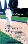 Vísperas con el Papa: las catequesis de Juan Pablo II y Benedicto XVI sobre los salmos y cánticos...